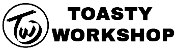 Toasty Workshop